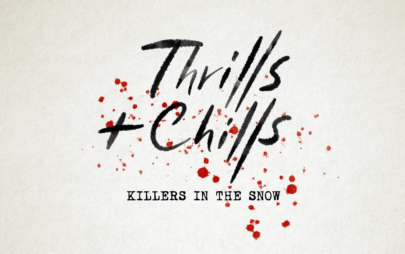 Thrills & Chills: Killers in the Snow